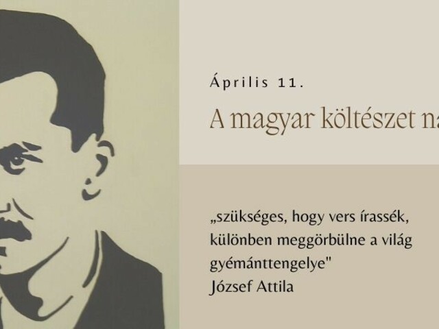 KÖLTÉSZET NAPJA (Április 11.) - József Atilla napja