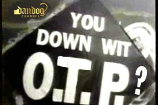 Who's down with O.T.P.?