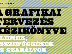 Formák és színek, amelyek bármire rávesznek minket – A grafikai tervezés kézikönyve