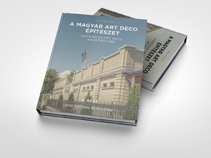 Egyedülálló kiadvány a magyar art deco építészetről 2.rész