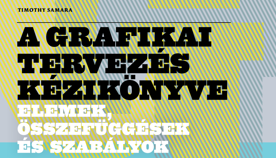 Formák és színek, amelyek bármire rávesznek minket – A grafikai tervezés kézikönyve