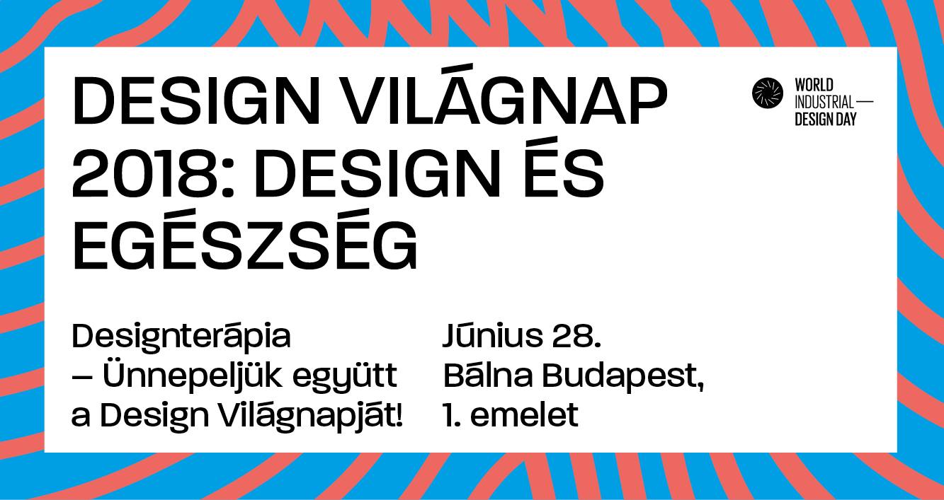 Designterápia – Ünnepeljük együtt a Design Világnapját!