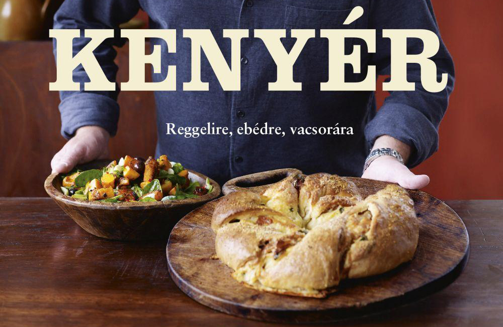 Kenyér reggelire, ebédre, vacsorára