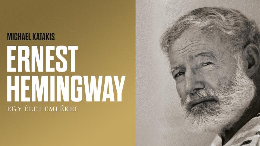 Ernest Hemingway / Egy élet emlékei