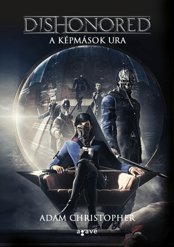 adam_christopher_dishonored_a_kepmasok_ura_b1.png