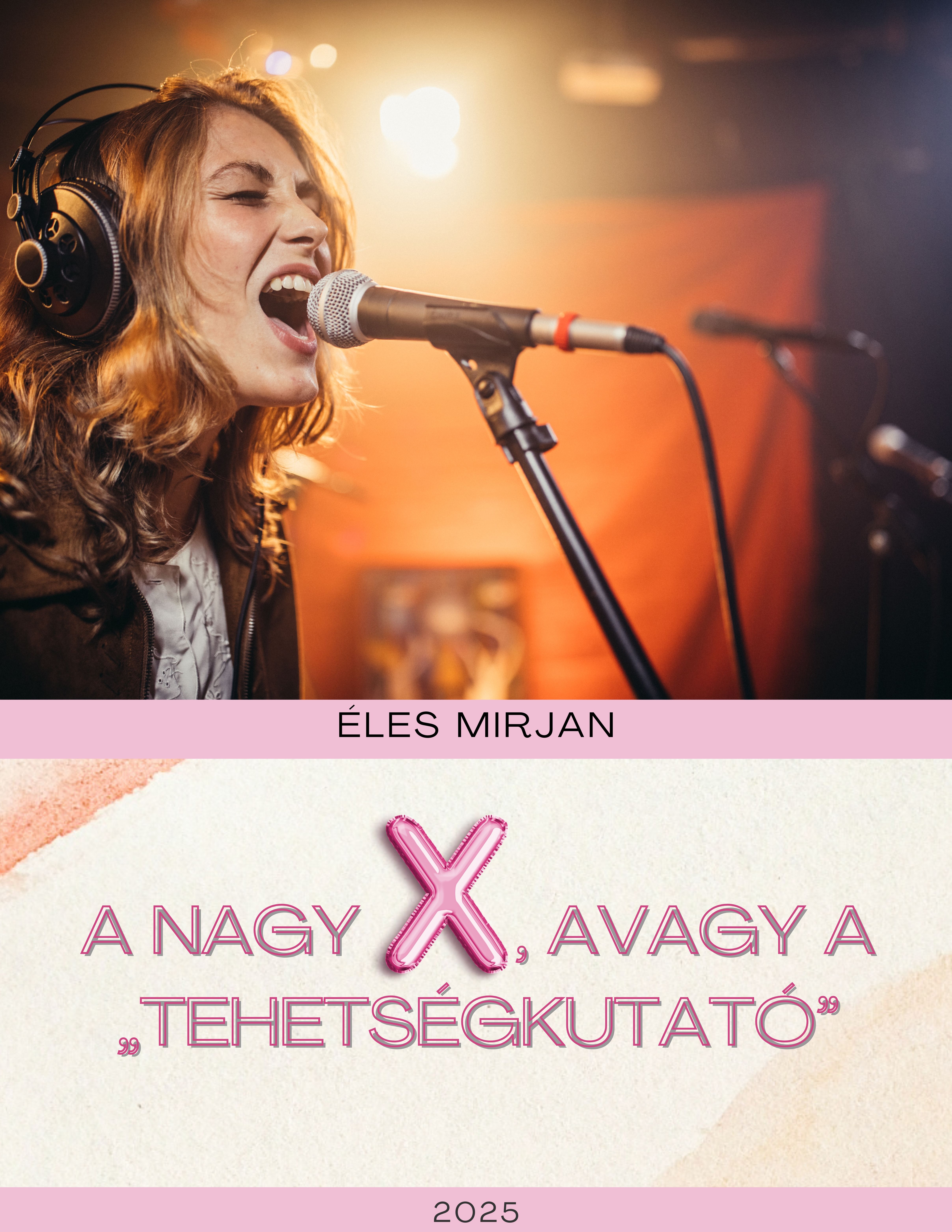 A nagy X, avagy a „tehetségkutató”
