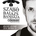 Szabó Balázs Bandájának akusztikus koncertje Debrecenben!