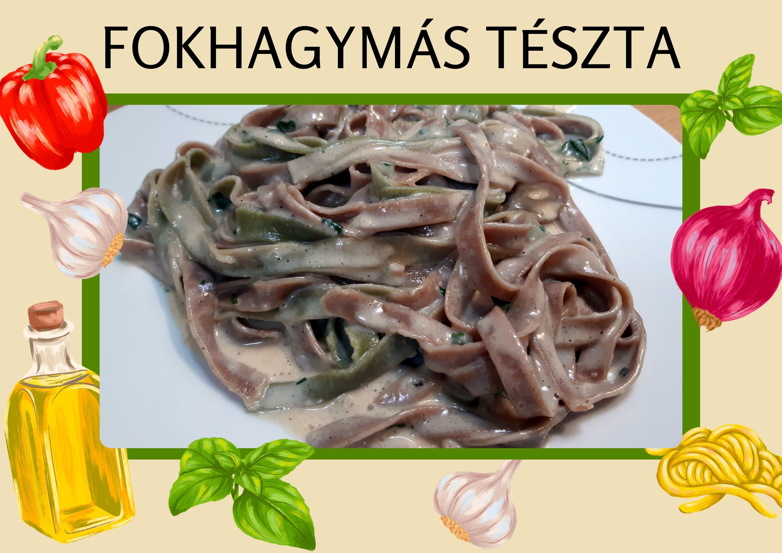 Fokhagymás tészta