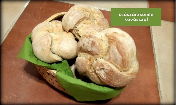 Császárzsömle kovásszal