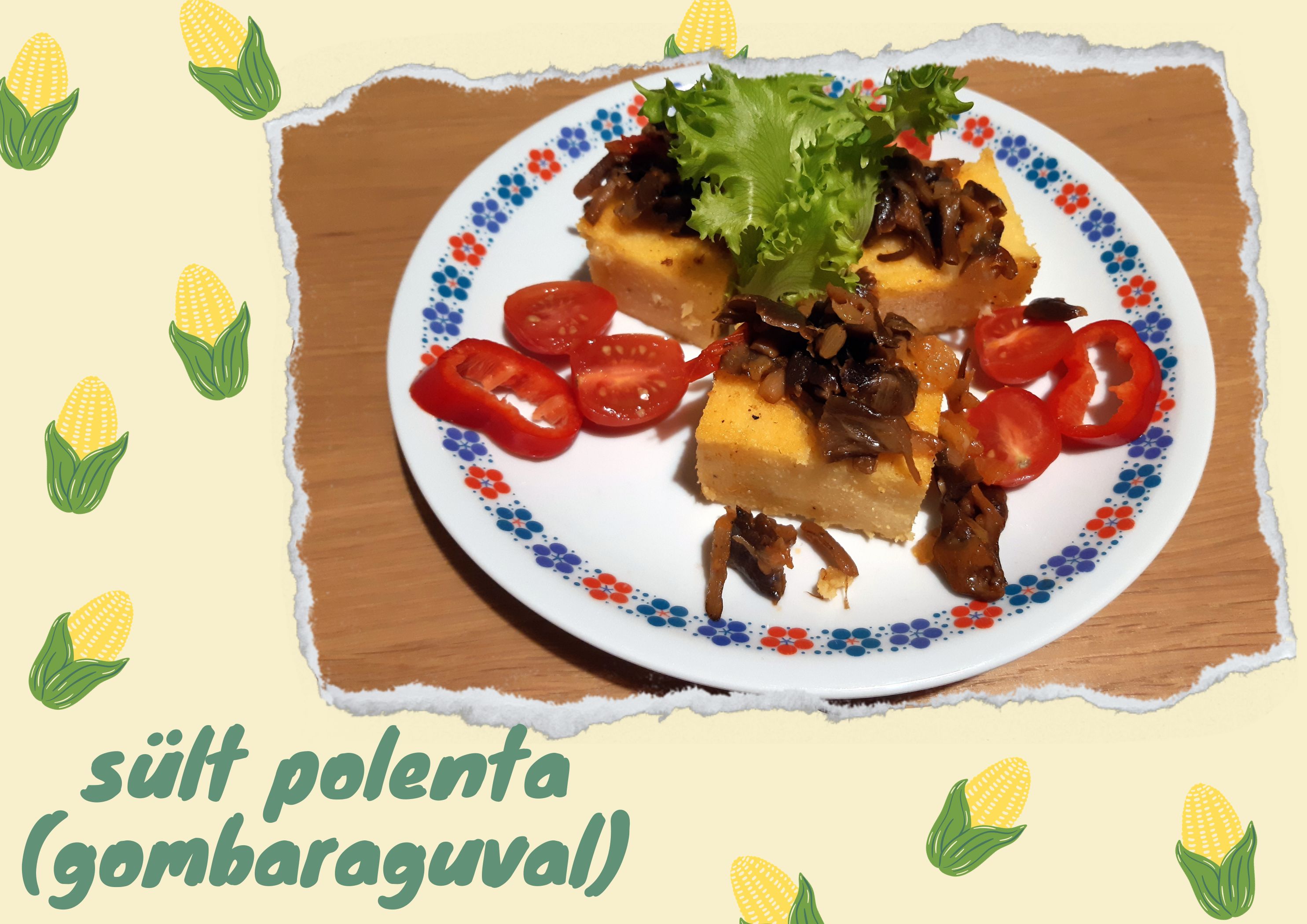 Sült polenta (gombaraguval)