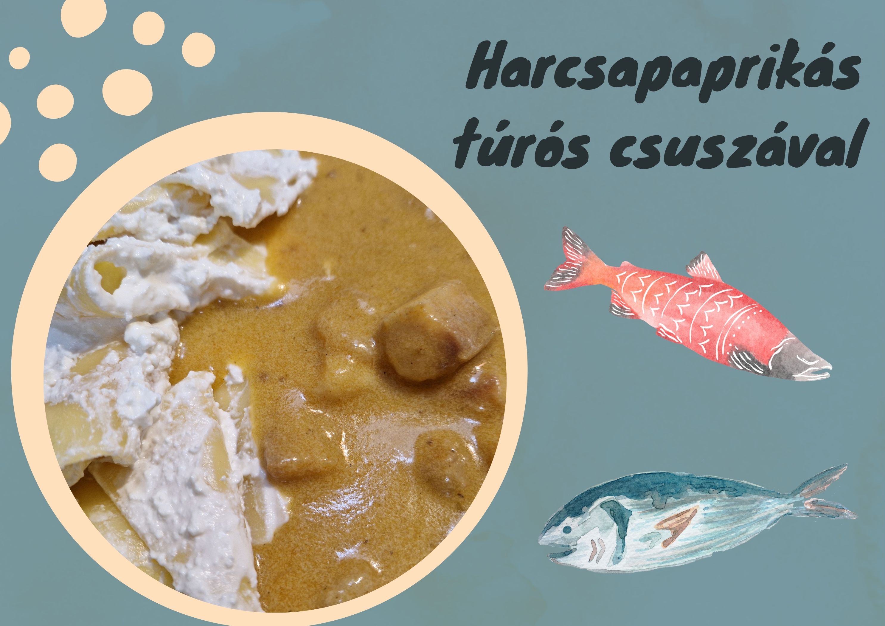 Harcsapaprikás (túrós csuszával)