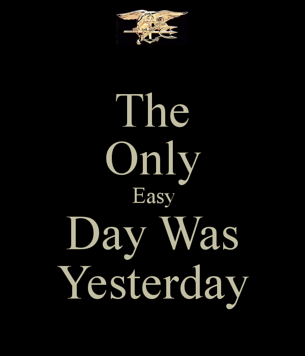 the-only-easy-day-was-yesterday-36.png