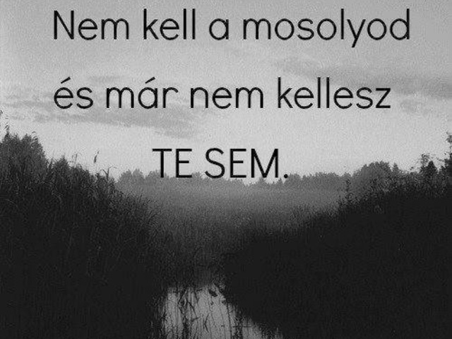 95. Nem kell a mosolyod... 