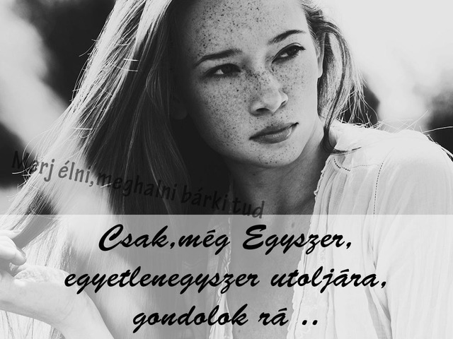 309. Csak,még Egyszer...