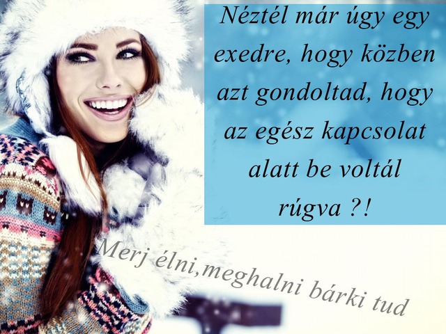 321. Néztél már úgy egy exedre...
