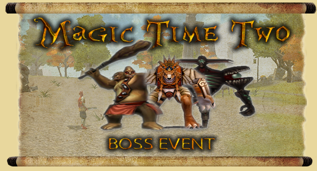 MagicTimeTwo-Boss event