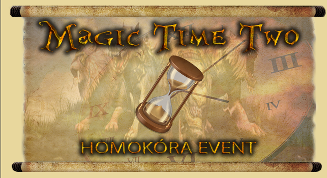 MagicTimeTwo- Homókóra event