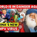 🔴ALERT | Sadhguru | CHINA’S NEW PANDEMIC | HMPV Virus Outbreak | India | 2025