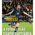 Lionel Messi - A futballvilág csapatkapitánya