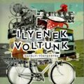 Ilyenek voltunk - Erdélyi történetek