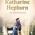 Katharine Hepburn - Az öntörvényű díva