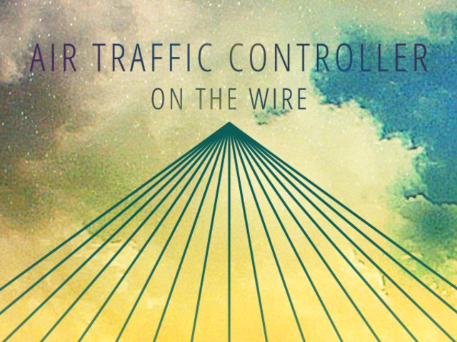 air traffic controller - on the wire