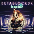 betablock3r - in my head