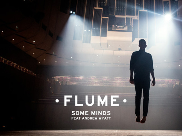 flume - some minds ft. andrew wyatt