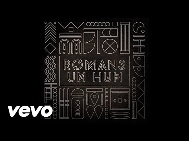 romans - uh huh