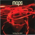 Maps - Turning The Mind