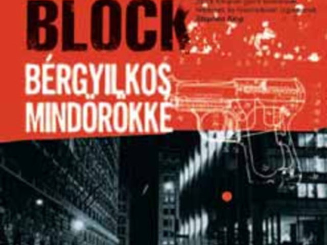 Lawrence Block: Bérgyilkos – 3. Bérgyilkos ​mindörökké
