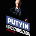 Sz. Bíró Zoltán: Putyin Oroszországa