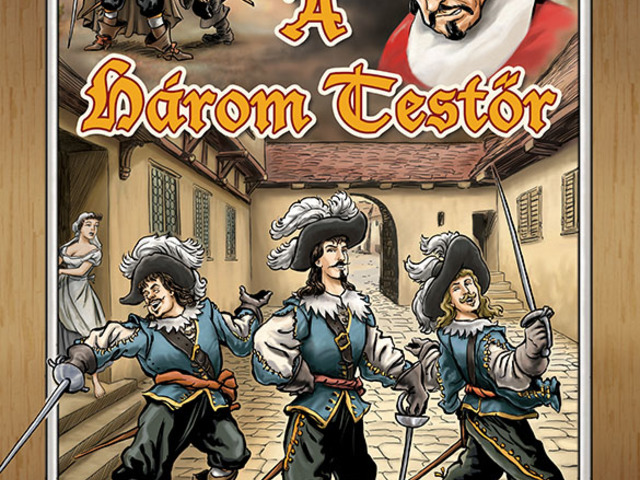Alexandre Dumas – Korcsmáros Pál – Cs. Horváth Tibor: A három testőr
