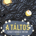 Szigeti Kovács Viktor: A ​táltos – 1. A táltos