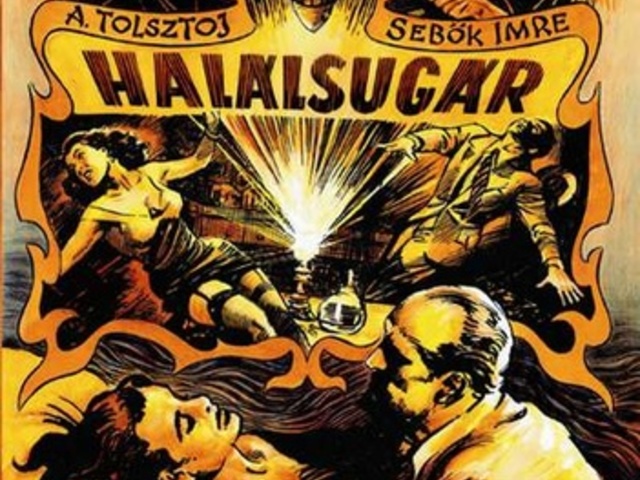 Sebők Imre – Alekszej Tolsztoj – Cs. Horváth Tibor: Halálsugár