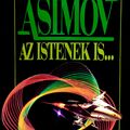 Isaac Asimov: Az istenek is...