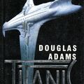 Terry Jones: Douglas ​Adams Titanic csillaghajója