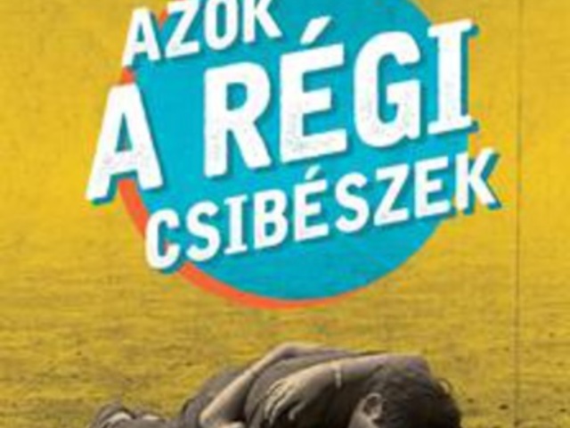 Csatári Bence · Poós Zoltán: Azok ​a régi csibészek