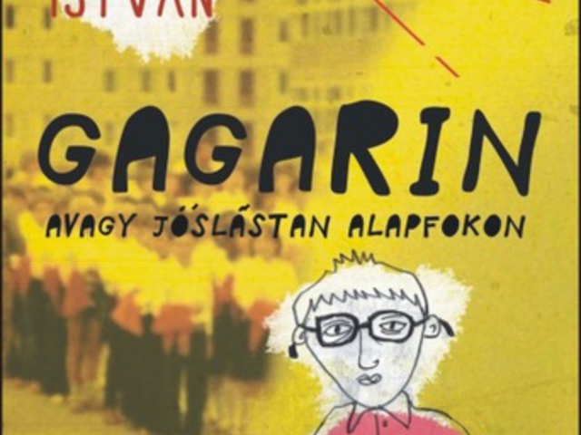 Vörös István: Gagarin avagy jóslástan alapfokon