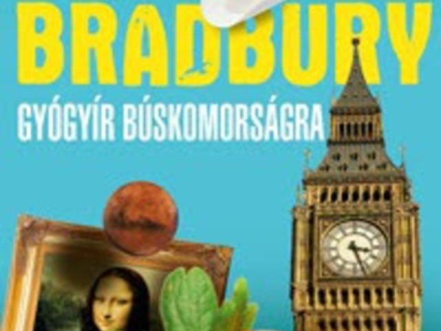 Ray Bradbury: Gyógyír búskomorságra
