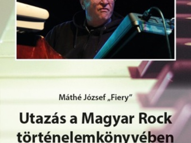 Máthé József: Utazás a Magyar Rock történelemkönyvében Papp Gyulával