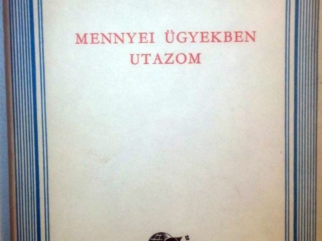 Thornton Wilder: Mennyei ügyekben utazom