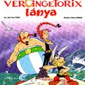 Jean-Yves Ferri – Didier Conrad: Asterix 38. – Vercingetorix lánya