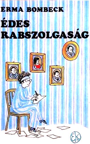 bombeck_edes_rabszolgasag.jpg