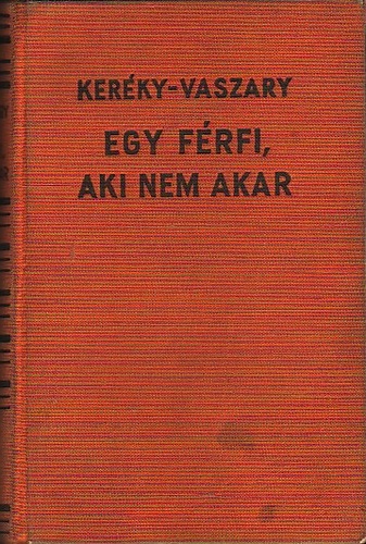 kereky_vaszary_egy_ferfi_aki_nem_akar.jpg