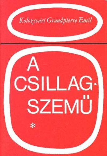 kolozsvari_grandpierre_a_csillagszemu.jpg