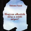 Shlomo Sand: Hogyan ​alkották meg a zsidó népet?