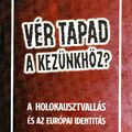 Pawel Lisicki: Vér tapad a kezünkhöz? (A holokausztvallás és az európai identitás)