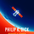 Philip K. Dick: Repedés a térben