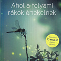 Delia Owens: Ahol ​a folyami rákok énekelnek